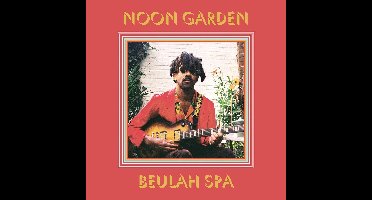 Noon Garden - Beulah Spa (LP)