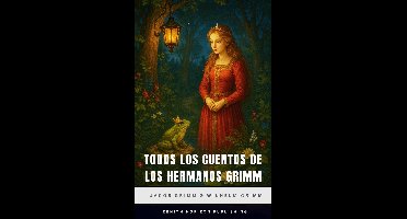 Todos los Cuentos de los Hermanos Grimm