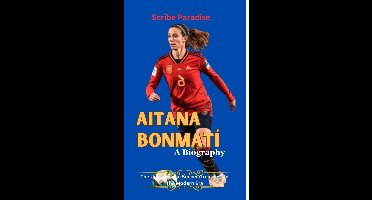Aitana Bonmatí: A Biography