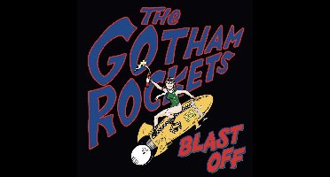 The Gotham Rockets - Blast Off (CD)