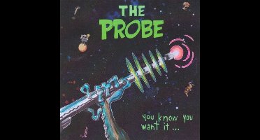 The Probe - You Know You Want It... (CD)