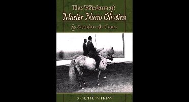 The Wisdom of Master Nuno Oliveira