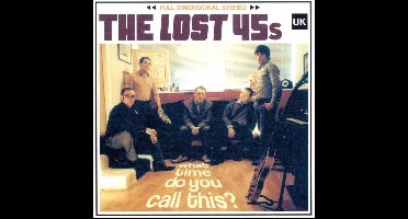 Lost 45's - What Time Do You Call This