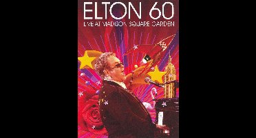 Elton John - Elton 60 Live At Madison Square Garden