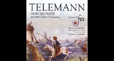Apollo's Fire Baroque Orchestra, Jeannette Sorrell - Telemann: Don Quixote And Other Suites & Concertos (CD)