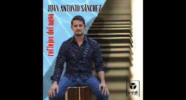 Juan Antonio Sánchez - Reflejos Del Agua (CD)