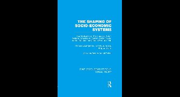 The Shaping of Socio-Economic Systems