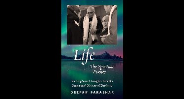 Life—The Spiritual Essence