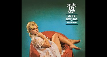 Orgao, Sax E Sexy & O Successo E Samba
