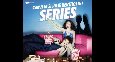 Camille & Julie Berthollet: Series