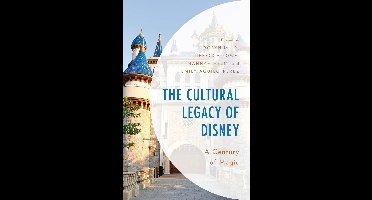 Studies in Disney and Culture - The Cultural Legacy of Disney