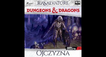 Dungeons&Dragons. Legenda Drizzta. Tom 1: Ojczyzna