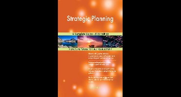 Strategic Planning A Complete Guide - 2024 Edition