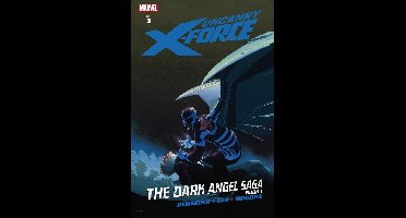 Uncanny X-Force Vol. 3: Dark Angel Saga Book 1