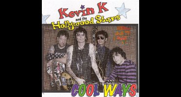 Kevin K & The Hollywood Stars - Cool Ways (CD)