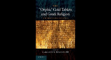 The "Orphic" Gold Tablets and Greek Religion