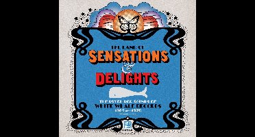 The Land Of Sensations And Delights - The Psych Pop Sounds Of White Whale Records 1965-1970