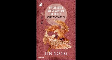 La leggenda del cacciatore di aquile. Libro primo