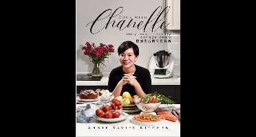 Annie Xavier Kitchen Special Edition 1 - Cook with Chanelle by Annie Xavier Kitchen - Cookbook with Thermomix Steps & Conventional Cooking Steps/Bilingual （英中双语版/美善品和传统烹饪步骤)