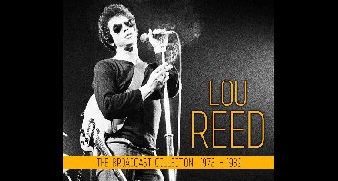 Lou Reed - The Broadcast Collection 1972 - 1989 (4 CD) (Remastered)