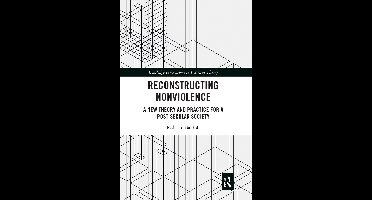 Routledge Innovations in Political Theory- Reconstructing Nonviolence