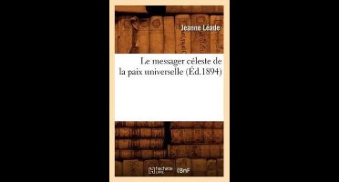 Religion- Le Messager Céleste de la Paix Universelle (Éd.1894)