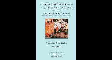 The Complete Anthology of Persian Poetry- Piercing Pearls