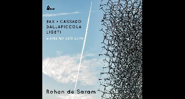 Bax. Ligeti. Dallapiccola. Cassado: Works For Solo Cello