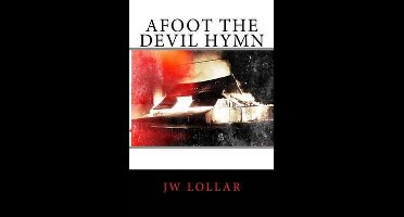 Afoot the Devil Hymn