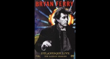 Bryan Ferry - Dylanesque Live: The London Sessions
