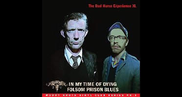 The Dad Horse Experience XL - In My Time Of Dying / Folsom Prison Blues (7" Single)