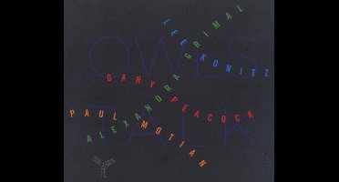 Alexandra Grimal, Lee Konitz, Gary Peacock, Paul Motian - Owls Talk (CD)