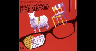 Bernhard Fleischmann - Angst Is Not A Weltanschauung (CD)