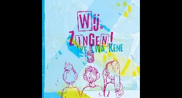 Ike, Liva, Kene - Wij. Zingen! (CD)