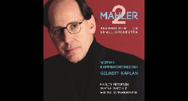 Wiener Kammerorchester, Gilbert Kaplan, Marlis Petersen, Janina Baechle, Wiener Singakademie - Mahler: Symphony No. 2 Arrangement For Small Orchestra (2 CD)