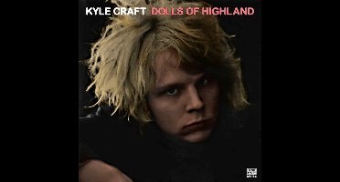 Kyle Craft - Dolls Of Highland (CD)