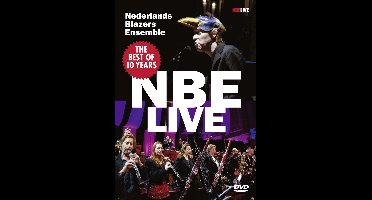 Nederlands Blazers Ensemble - The best of 10 years NBE live (DVD)