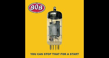 Bob - You Can Stop That For A Start (LP) (Limited Edition) (Coloured Vinyl)