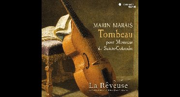 Florence Bolton, Benjamin Perrot & La Rêveuse - Marais: Tombeau Pour Monsieur De Sainte-Colombe (CD)