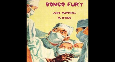 Bongo Fury - Lord Mongrel Is Dying (CD)