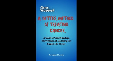 A Better Method of Treating Cancer