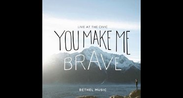 Bethel Music - You Make Me Brave - Live At The Civic (2 CD)
