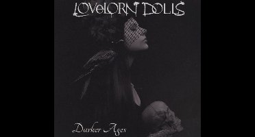 Lovelorn Dolls - Darker Ages (CD)