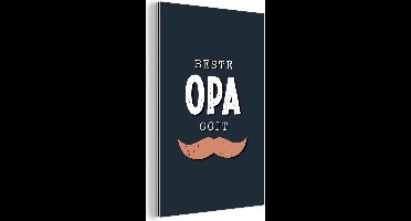 Wanddecoratie Metaal - Aluminium Schilderij Industrieel - Quote - Vaderdag kado - Opa - Beste opa ooit - Spreuken - 80x120 cm - Dibond - Foto op aluminium - Industriële muurdecoratie - Voor de woonkamer/slaapkamer