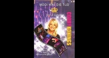 Corry Konings - Mooi Was Die Tijd - Live In Concert