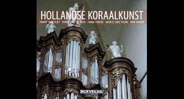 André Van Vliet, Evert Van de Veen, Harm Hoeve, Marco den Toom, Wim Magré - Hollandse Koraalkunst (CD)