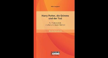 Harry Potter, die Grimms und der Tod