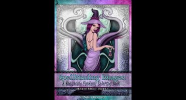 Spellbinding Images: A Grayscale Fantasy Coloring Book: Advanced Edition- Spellbinding Images