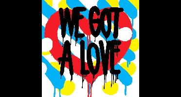 We Got A Love