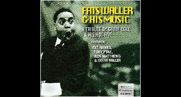 Fats Waller & His Music: A Tribute